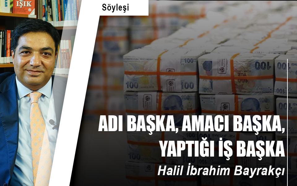 ADI BAŞKA, AMACI BAŞKA, YAPTIĞI İŞ BAŞKA